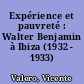 Expérience et pauvreté : Walter Benjamin à Ibiza (1932 - 1933)