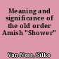 Meaning and significance of the old order Amish "Shower"