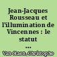 Jean-Jacques Rousseau et l'illumination de Vincennes : le statut mythique de la conversion