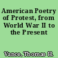 American Poetry of Protest, from World War II to the Present