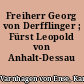 Freiherr Georg von Derfflinger ; Fürst Leopold von Anhalt-Dessau