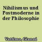 Nihilismus und Postmoderne in der Philosophie