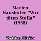 Marlen Haushofer "Wir töten Stella" (1958)