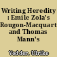 Writing Heredity : Emile Zola's Rougon-Macquart and Thomas Mann's Buddenbrooks