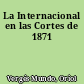 La Internacional en las Cortes de 1871
