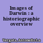 Images of Darwin : a historiographic overview