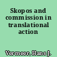 Skopos and commission in translational action