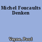 Michel Foucaults Denken