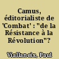 Camus, éditorialiste de 'Combat' : "de la Résistance à la Révolution"?