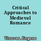 Critical Approaches to Medieval Romance