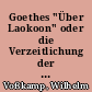 Goethes "Über Laokoon" oder die Verzeitlichung der Wahrnehmung als Literatur