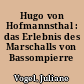Hugo von Hofmannsthal : das Erlebnis des Marschalls von Bassompierre