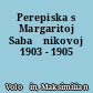 Perepiska s Margaritoj Sabašnikovoj 1903 - 1905