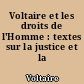 Voltaire et les droits de l'Homme : textes sur la justice et la tolérance