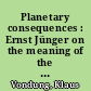 Planetary consequences : Ernst Jünger on the meaning of the First World War