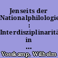 Jenseits der Nationalphilologien : Interdisziplinarität in der Literaturwissenschaft