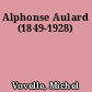 Alphonse Aulard (1849-1928)