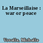 La Marseillaise : war or peace