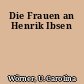 Die Frauen an Henrik Ibsen