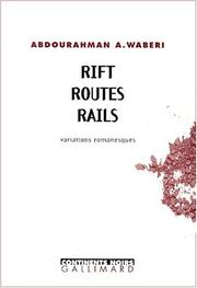 Rift, routes, rails : variations romanesques