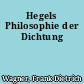 Hegels Philosophie der Dichtung