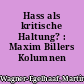 Hass als kritische Haltung? : Maxim Billers Kolumnen