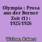 Olympia : Prosa aus der Berner Zeit (1) : 1925/1926