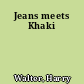 Jeans meets Khaki