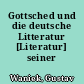 Gottsched und die deutsche Litteratur [Literatur] seiner Zeit