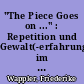 "The Piece Goes on ..." : Repetition und Gewalt(-erfahrung) im Werk von Bruce Naumans
