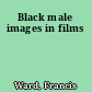 Black male images in films