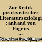 Zur Kritik positivistischer Literatursoziologie : anhand von Fügens "Die Hauptrichtungen der Literatursoziologie"