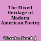 The Mixed Heritage of Modern American Poetry
