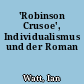 'Robinson Crusoe', Individualismus und der Roman