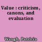 Value : criticism, canons, and evaluation