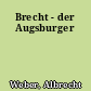 Brecht - der Augsburger