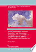 Wolkenkodierungen bei Hugo, Baudelaire und Maupassant im Spiegel der sich wandelnden Wissenshorizontes von der Aufklärung bis zur Chaostheorie : Studien zur Wolke als Dispositiv der Literatur