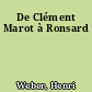 De Clément Marot à Ronsard