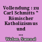 Vollendung : zu Carl Schmitts " Römischer Katholizismus und politische Form"