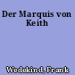 Der Marquis von Keith
