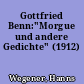 Gottfried Benn:"Morgue und andere Gedichte" (1912)