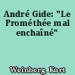 André Gide: "Le Prométhée mal enchaîné"