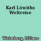 Karl Löwiths Weltreise