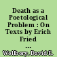 Death as a Poetological Problem : On Texts by Erich Fried and Ernst Meister
