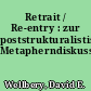Retrait / Re-entry : zur poststrukturalistischen Metapherndiskussion