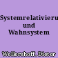 Systemrelativierung und Wahnsystem
