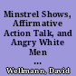 Minstrel Shows, Affirmative Action Talk, and Angry White Men : Marking Racial Otherness in the 1990s