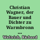 Christian Wagner, der Bauer und Dichter zu Warmbronn : eine ästhetisch-kritische und sozialethische Studie