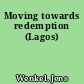 Moving towards redemption (Lagos)