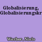 Globalisierung, Globalisierungskritik
